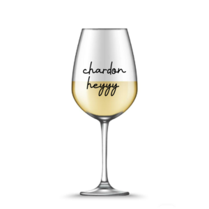 wijnglas chardonheyyy
